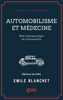 Automobilisme et Médecine, Rôle thérapeutique de l'automobile