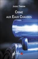 Crime aux eaux chaudes