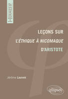 LECONS SUR L'ETHIQUE A NICOMAQUE D'ARISTOTE