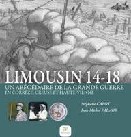 LIMOUSIN 14-18, un abécédaire de la Grande guerre en Corrèze, Creuse et Haute-Vienne