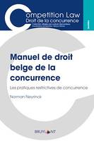 Manuel de droit belge de la concurrence, Les pratiques restrictives de concurrence