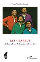 Les 4 Barbus, Ambassadeurs de la chanson française