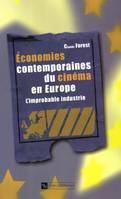 Économies contemporaines du cinéma en Europe, L’improbable industrie
