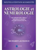 Astrologie et numérologie - Une méthode facile et efficace pour mieux se connaître et trouver le but de votre vie