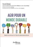 Agir pour un monde durable, Réussir la transition avec les 17 Objectifs de Développement Durable