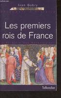 Les premiers Rois de France  La dynastie des Mérovingiens, la dynastie des Mérovingiens