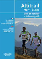 Altitrail Mont-Blanc : Courir en montagne