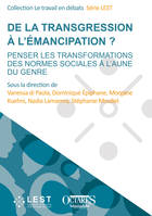 De la transgression à l’émancipation ?, Penser les transformations des normes sociales à l’aune du genre