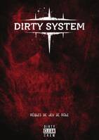 Dirty System - Règles de jeu de rôle