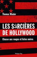 Les Sorcières d' Hollywood, chasse aux rouges et listes noires