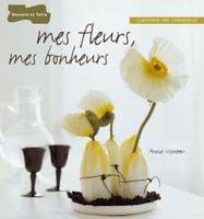 Mes fleurs, mes bonheurs