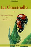 La Coccinelle ou La véritable histoire de la bête à bon Dieu