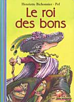 Le roi des bons