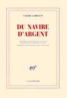 Du Navire d'Argent, Chroniques