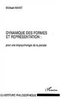 Dynamique des formes et représentation, vers une biosymbolique de l'humain, 5, Dynamique des formes et représentation, pour une biopsychologie de la pensée