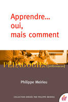 Apprendre... oui mais comment