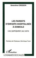 Les parents d'enfants hospitalisÉs À domicile : Leur participation aux soins, Leur participation aux soins