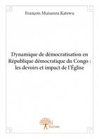 Dynamique de démocratisation en République démocratique du Congo : les devoirs et impact de l’Église