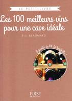 Petit livre de - Les 100 meilleurs vins pour une cave idéale COLLECTOR