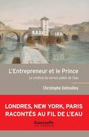 L'entrepreneur et le prince, La création du service public de l'eau