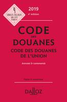 Code des douanes 2019, code des douanes de l'union annoté & commenté - 4e ed.