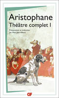 1, Théâtre complet 1, Les Acharniens, Les Cavaliers, Les Nuées, Les Guêpes, La Paix