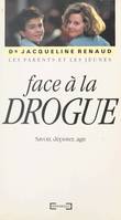 Les parents et les jeunes face à la drogue, Savoir, dépister, agir