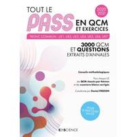 Tout le PASS en QCM et exercices 2020-2021 - Tronc commun : UE1, UE2, UE3, UE4, UE5, UE6, UE7, 3000 QCM et exercices corrigés - Tronc commun : UE1, UE2, UE3, UE4, UE5, UE6, UE7