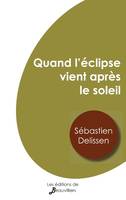 Quand l'éclipse vient après le soleil