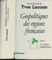 1, Géopolitiques des régions françaises, La France septentrionale