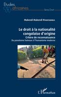 Le droit à la nationalité congolaise d'origine, Critères de reconnaissance