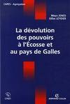 La dévolution des pouvoirs à l'Écosse et au pays de Galles