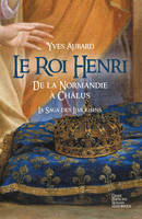 La Saga des Limousins, Le roi henri de la normandie à chalus