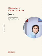 Joies, Edition bilingue polonais-français. Poèmes traduits du polonais  par Zbigniew Naliwajek. Préface de  Claude Mouchard