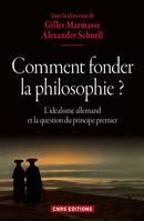 Comment fonder la philosophie ?, L’idéalisme allemand et la question du principe premier
