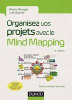 Organisez vos projets avec le Mind Mapping - 3e éd., Les 8 phases du projet et les outils à mettre en place
