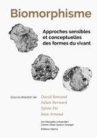 Biomorphisme, Approches sensibles et conceptuelles des formes du vivant