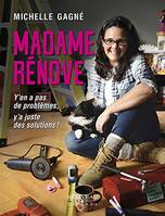 Madame Rénove, Y'en a pas de problèmes, y'a juste des solutions !