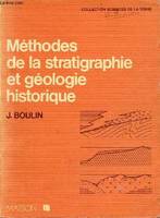 Méthodes de la stratigraphie et géologie historique - Collection sciences de la terre.