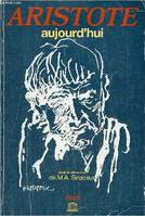 Aristote aujourd'hui., études réunies ... à l'occasion du 2300e anniversaire de la mort du philosophe