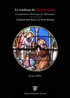 Le Tombeau de Thomas James, Considérations historiques et alchimiques