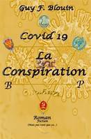 COVID-19. LA CONSPIRATION