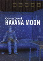 Olivier David, Havana Moon