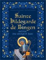 Bien-être et spiritualité Sainte Hildegarde de Bingen, génie du Moyen-Âge