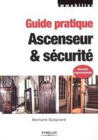 Guide pratique ascenseur et sécurité