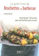 Le Petit Livre de - Brochettes et Barbecue