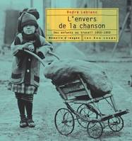 L'Envers de la chanson - Des enfants au travail - 1850-1950