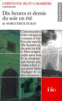 Dix heures et demie du soir en été de Marguerite Duras (Essai et dossier)