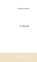 L'alvéole, roman