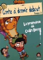 2, Contes à dormir debout - Tome 2 - La prophétie du chat botté, La prophétie du Chat Botté